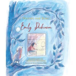 Poetry for Kids: Emily Dickinson -- Emily Dickinson